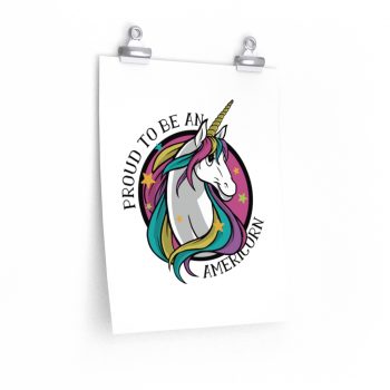 Wall Art Posters Prints - Proud To Be An Americorn - American Unicorn