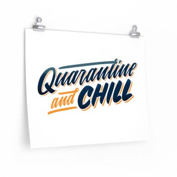 Wall Art Posters Prints - Quarantine and Chill Covid 19 Coronavirus