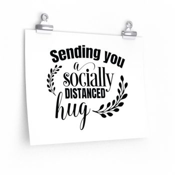 Wall Art Posters Prints - Sending you a Socially Distanced Hug