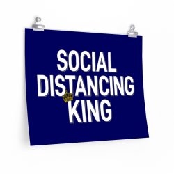 Wall Art Posters Prints - Social Distancing King