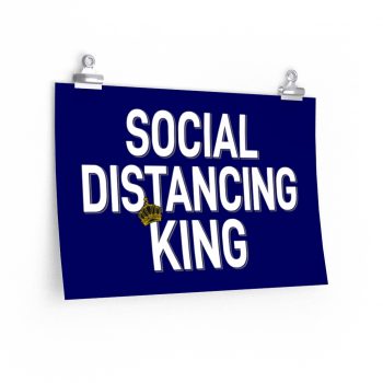 Wall Art Posters Prints - Social Distancing King