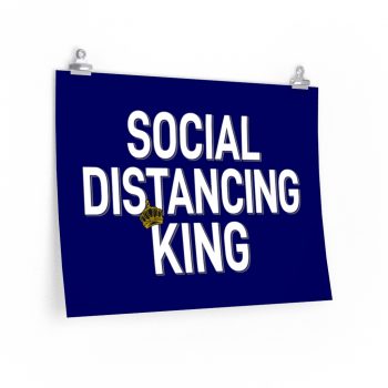 Wall Art Posters Prints - Social Distancing King