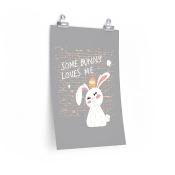 Wall Art Posters Prints - Some Bunny Loves Me Easter Bunny