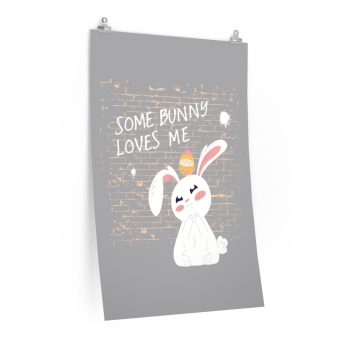 Wall Art Posters Prints - Some Bunny Loves Me Easter Bunny