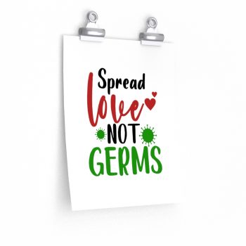 Wall Art Posters Prints - Spread Love Not Germs