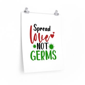 Wall Art Posters Prints - Spread Love Not Germs