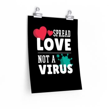 Wall Art Posters Prints - Spread Love Not Virus Coronavirus Covid 19