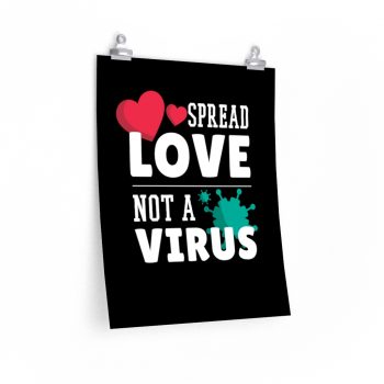 Wall Art Posters Prints - Spread Love Not Virus Coronavirus Covid 19