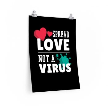 Wall Art Posters Prints - Spread Love Not Virus Coronavirus Covid 19