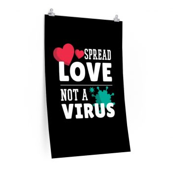 Wall Art Posters Prints - Spread Love Not Virus Coronavirus Covid 19