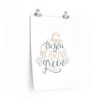 Wall Art Posters Prints - St Patricks Are You Wearing Green Today