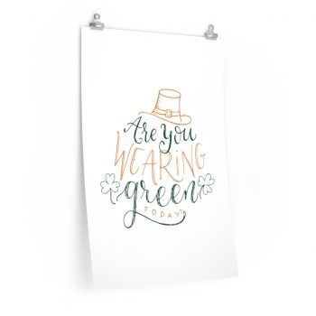 Wall Art Posters Prints - St Patricks Are You Wearing Green Today