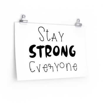 Wall Art Posters Prints - Stay Strong Everyone