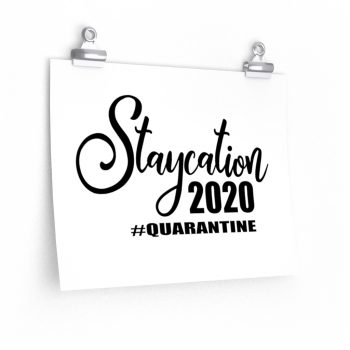 Wall Art Posters Prints - Staycation 2020 Quarantine