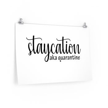 Wall Art Posters Prints - Staycation aka Quarantine