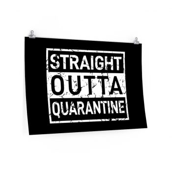 Wall Art Posters Prints - Straight Outta Quarantine