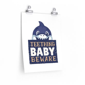 Wall Art Posters Prints - Teething Baby Beware Shark