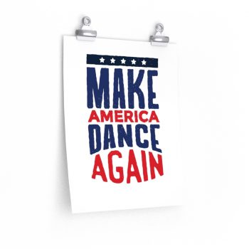 Wall Art Posters Prints - USA Make America Dance Again