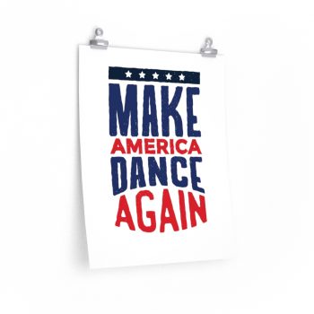 Wall Art Posters Prints - USA Make America Dance Again