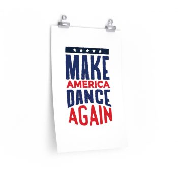 Wall Art Posters Prints - USA Make America Dance Again