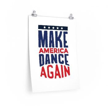 Wall Art Posters Prints - USA Make America Dance Again