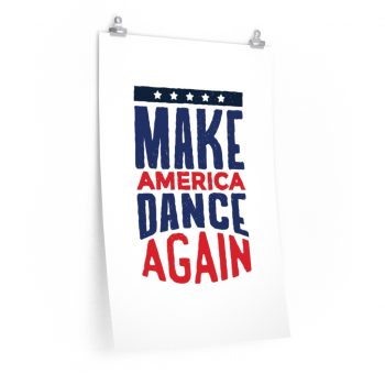 Wall Art Posters Prints - USA Make America Dance Again