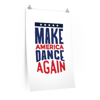 Wall Art Posters Prints - USA Make America Dance Again