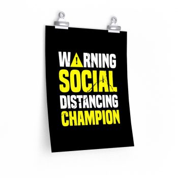 Wall Art Posters Prints - Warning Social Distancing Champion