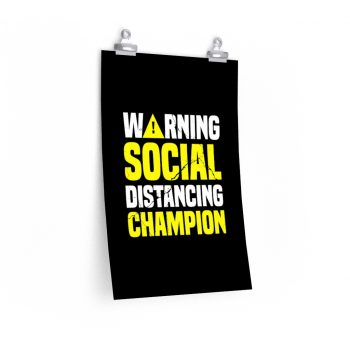 Wall Art Posters Prints - Warning Social Distancing Champion