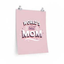 Wall Art Posters Prints - World’s Best Mom Pink White