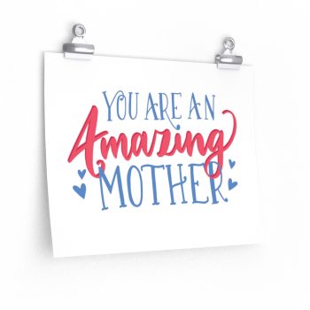 Wall Art Posters Prints - You Are An Amazing Mother Blue Pink