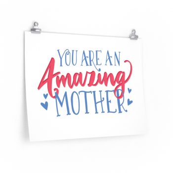 Wall Art Posters Prints - You Are An Amazing Mother Blue Pink