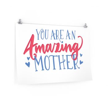 Wall Art Posters Prints - You Are An Amazing Mother Blue Pink