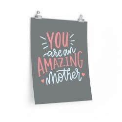 Wall Art Posters Prints - You are an Amazing Mother Hearts Pink