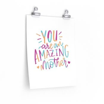 Wall Art Posters Prints - You are an Amazing Mother Pink Blue Orange