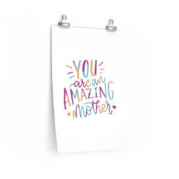 Wall Art Posters Prints - You are an Amazing Mother Pink Blue Orange