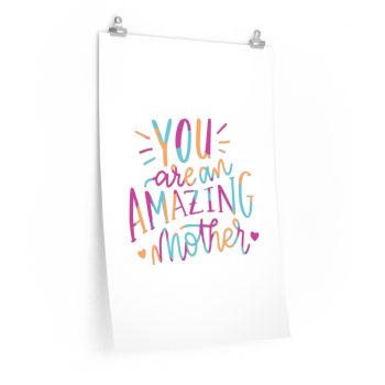 Wall Art Posters Prints - You are an Amazing Mother Pink Blue Orange