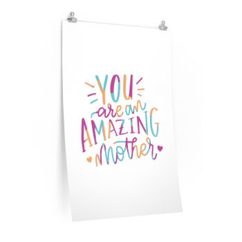 Wall Art Posters Prints - You are an Amazing Mother Pink Blue Orange