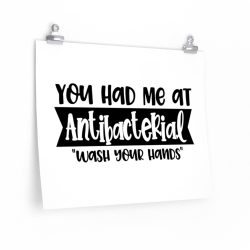 Wall Art Posters Prints - You had me at Antibacterial