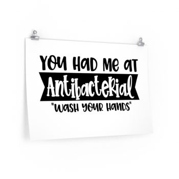 Wall Art Posters Prints - You had me at Antibacterial