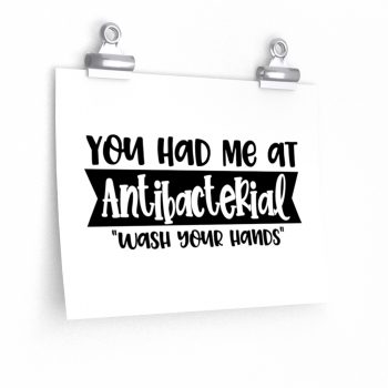 Wall Art Posters Prints - You had me at Antibacterial