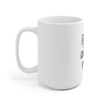 White Coffee Mug - Don't Go In Crowed Places