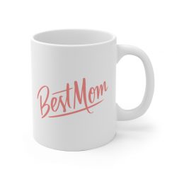 White Coffee Mug - For my Mom Best Mom