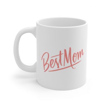 White Coffee Mug - For my Mom Best Mom