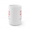 White Coffee Mug - Getting Through Quarantine One Sip at a Time