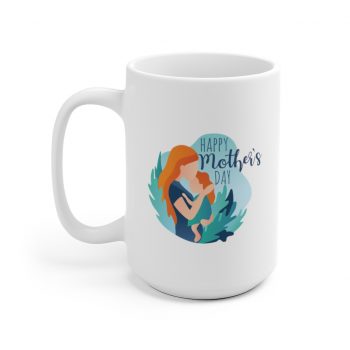 White Coffee Mug - Happy Mothers Day Mom and Child