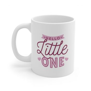 White Coffee Mug - Hello Little One Pink