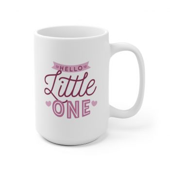 White Coffee Mug - Hello Little One Pink