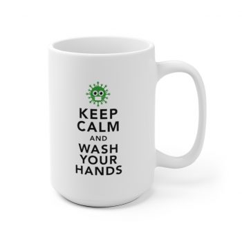 White Coffee Mug - Keep Calm and Wash Your Hands