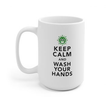 White Coffee Mug - Keep Calm and Wash Your Hands